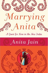 Marrying Anita by Anita Jain Amazon US Marrying Anita by Anita Jain Amazon US